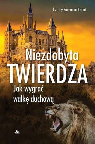 Niezdobyta twierdza jak - twierdza,